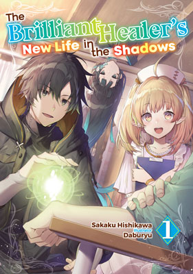 The Brilliant Healer's New Life in the Shadows