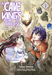 A Cave King’s Road to Paradise: Climbing to the Top with My Almighty Mining Skills! (Manga)