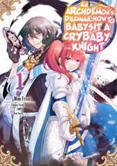 An Archdemon's (Friend's) Dilemma: How to Babysit a Crybaby Knight