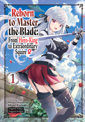 Reborn to Master the Blade: From Hero-King to Extraordinary Squire ♀ (Manga)