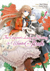 The Emperor's Lady-in-Waiting Is Wanted as a Bride (Manga)