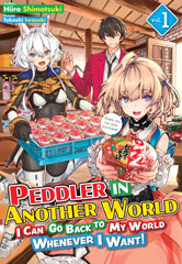 Peddler in Another World: I Can Go Back to My World Whenever I Want!